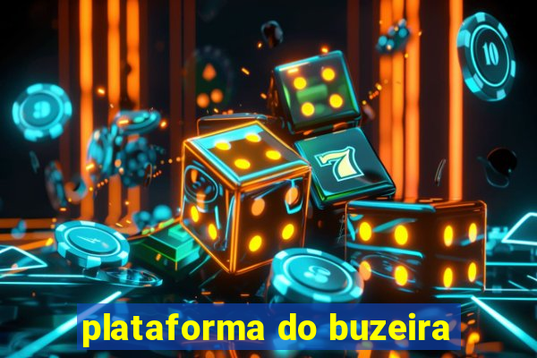 plataforma do buzeira